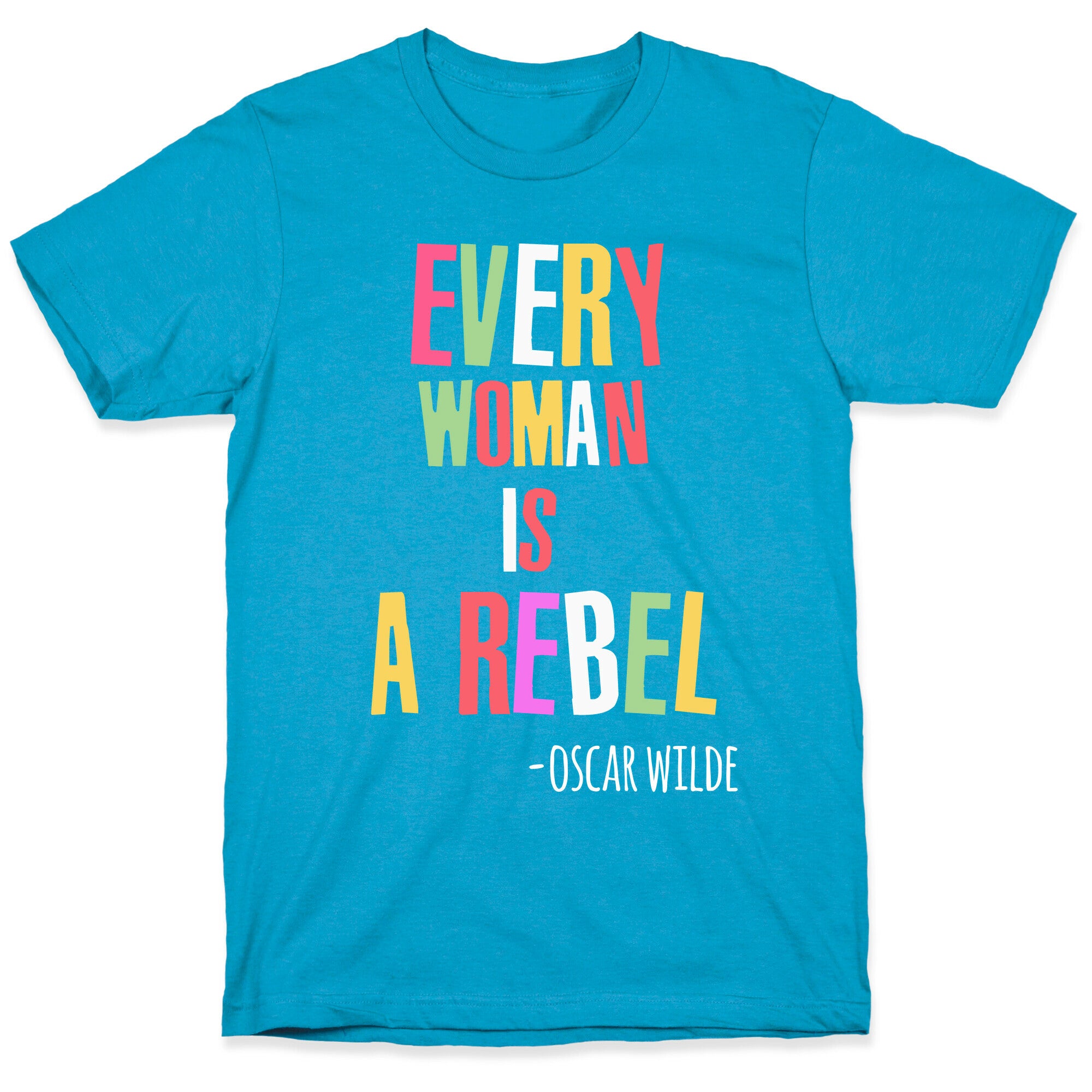 Every Woman Is A Rebel Oscar WIlde Unisex Triblend Tee